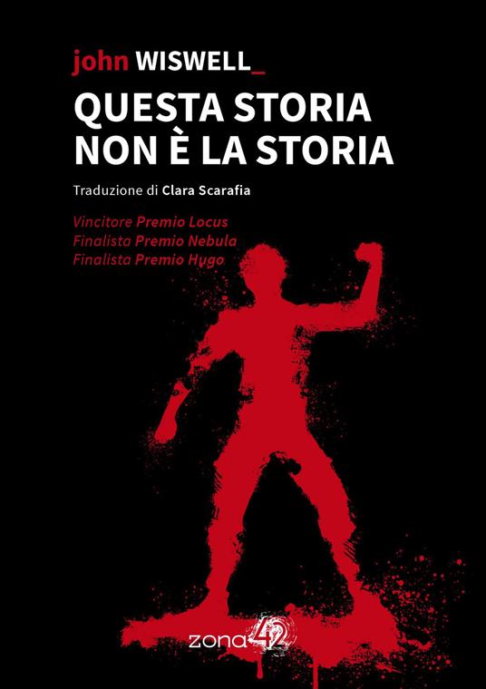 Questa storia non è la storia - John Wiswell - copertina