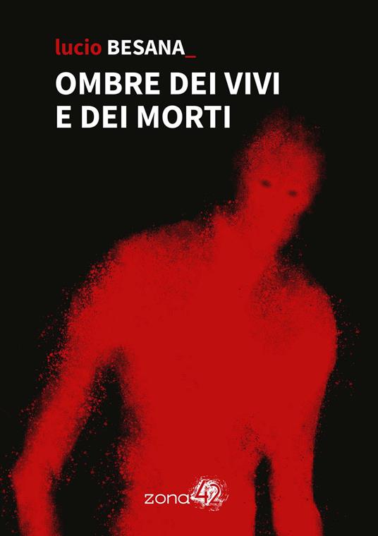 Ombre dei vivi e dei morti - Lucio Besana - copertina