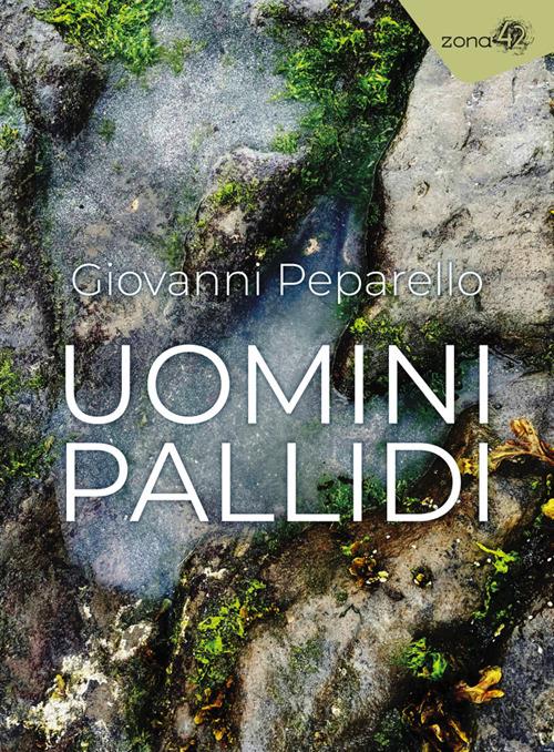 Uomini pallidi - Giovanni Peparello - ebook
