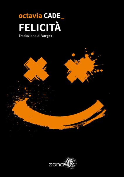 Felicità  - Octavia Cade - copertina