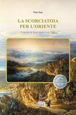 La scorciatoia per l'Oriente. Il canale di Suez aperto nel 1869