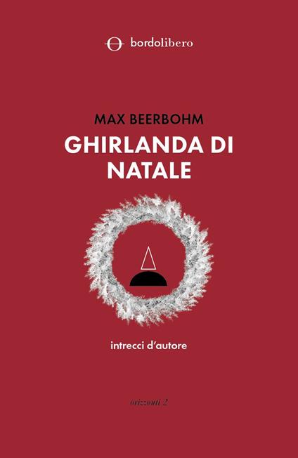 Ghirlanda di Natale. Intrecci d'autore - Max Beerbohm - copertina