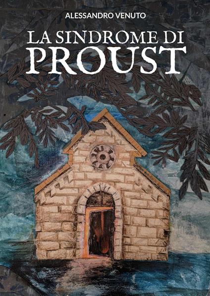 La sindrome di Proust - Alessandro Venuto - copertina