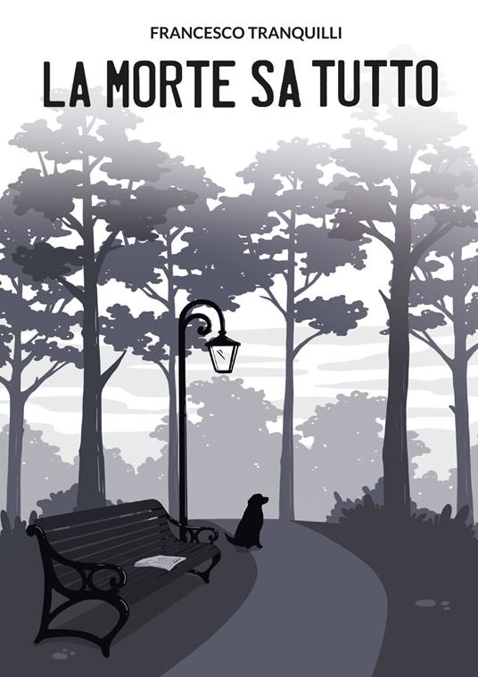 La morte sa tutto - Francesco Tranqulli - copertina