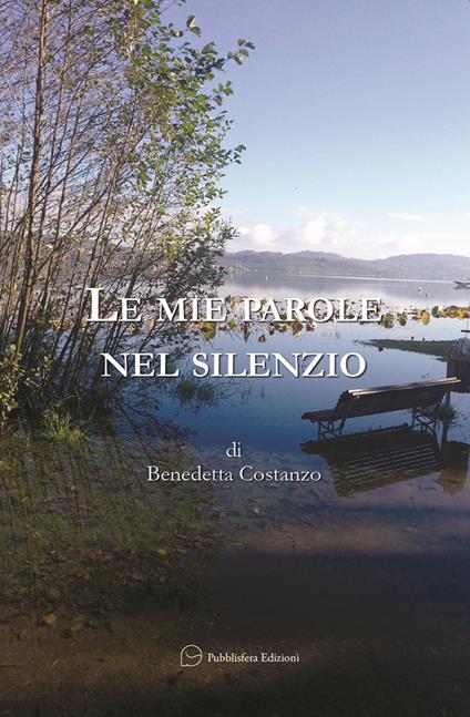 Le mie parole nel silenzio - Benedetta Costanzo - copertina