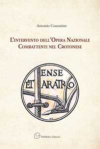 L'intervento dell'Opera Nazionale Combattenti nel Crotonese