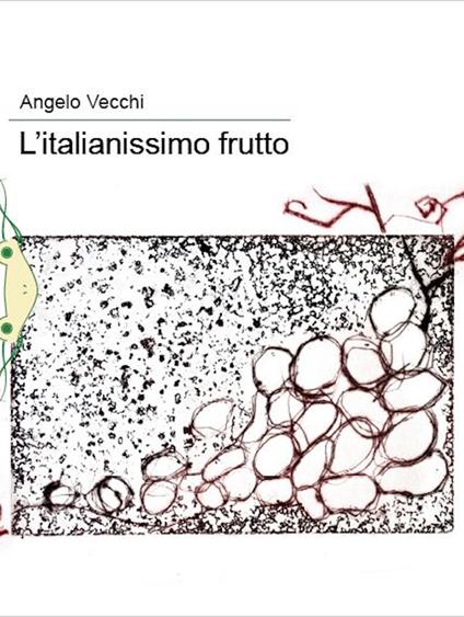 L'italianissimo frutto - Angelo Vecchi - copertina