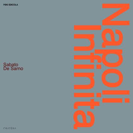 Napoli infinita. Ediz. illustrata - Sabato De Sarno - copertina