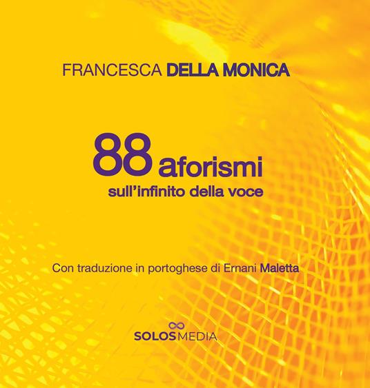 88 aforismi sull'infinito della voce - Francesca Della Monica - copertina