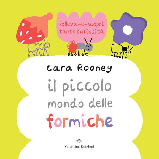 Il piccolo mondo delle formiche. Ediz. a colori - Cara Rooney - copertina