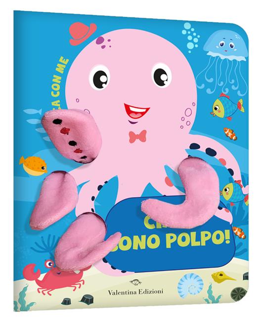 Ciao, sono Polpo! Gioca con me. Libro pupazzo. Ediz. a colori - copertina