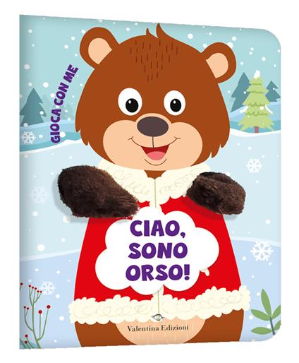 Ciao, sono orso! Gioca con me. Libri pupazzo. Ediz. a colori - copertina