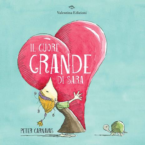 Il cuore grande di Sara. Ediz. a colori - Peter Carnavas - copertina