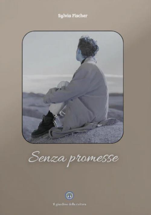 Senza promesse - Sylvia Fischer - copertina