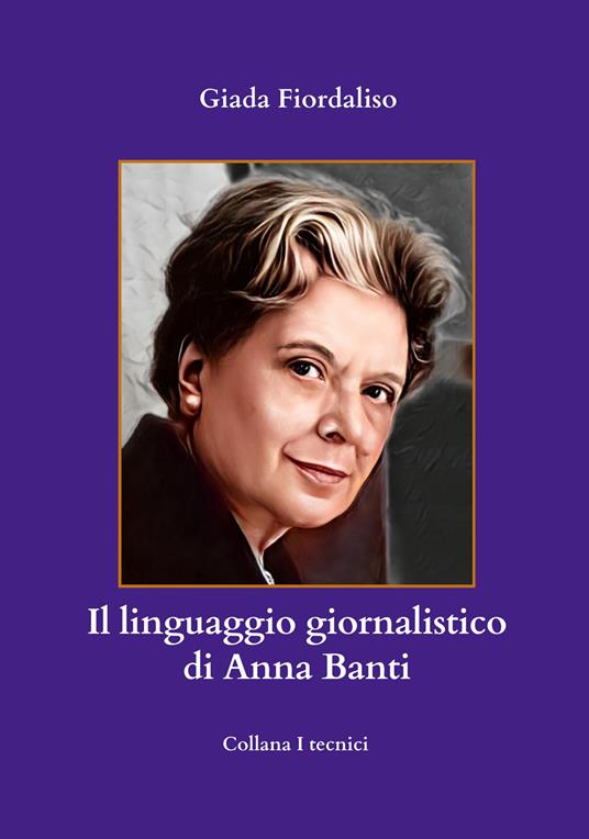 Il linguaggio giornalistico di Anna Banti - Giada Fiordaliso - copertina