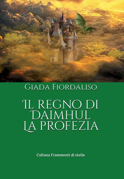 Il regno di Daimhul. La profezia - Giada Fiordaliso - copertina