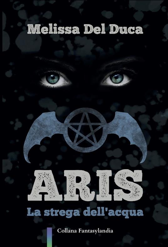 Aris. La strega dell'acqua - Melissa Del Duca - copertina