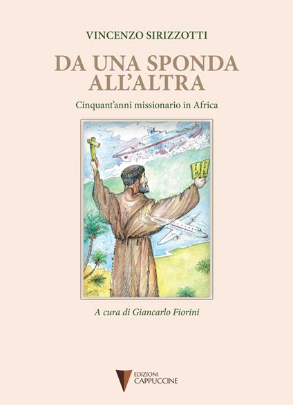 Da una sponda all'altra. Cinquant'anni missionario in Africa - Vincenzo Sirizzotti - copertina