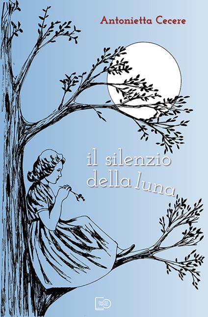 Il silenzio della luna - Antonietta Cecere - copertina