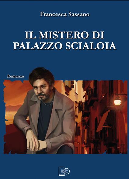 Il mistero di Palazzo Scialoia - Francesca Sassano - copertina