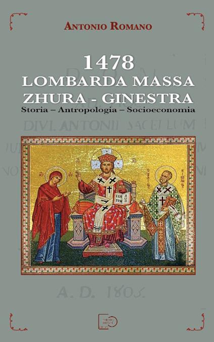 1478 Lombarda Massa. Zhura. Ginestra. Storia, antropologia, socioeconomia - Antonio Romano - ebook