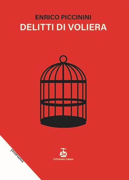 Delitti di voliera - Enrico Piccinini - copertina