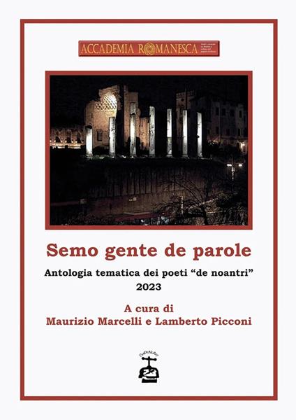 Semo gente de parole. Antologia tematica dei poeti «de noantri» 2023 - copertina