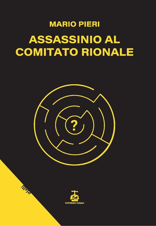 Assassinio al comitato rionale - Mario Pieri - copertina