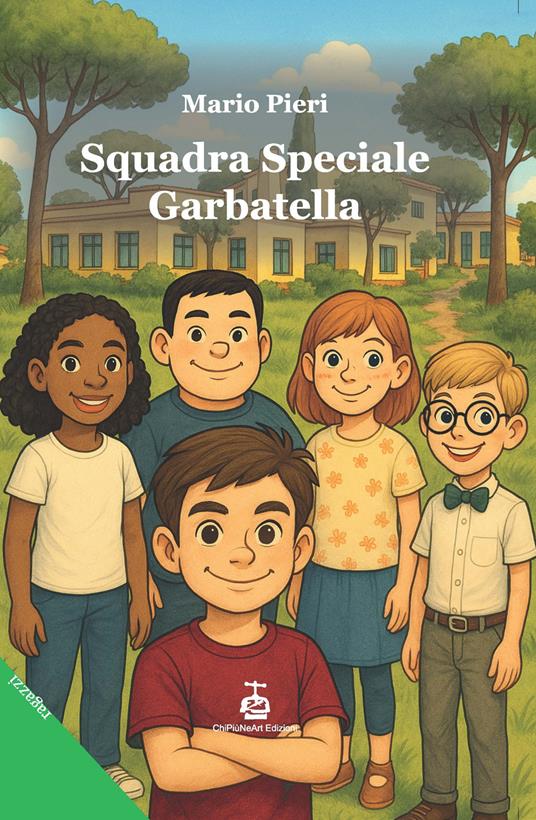 Squadra speciale Garbatella. Ediz. per la scuola - Mario Pieri - copertina
