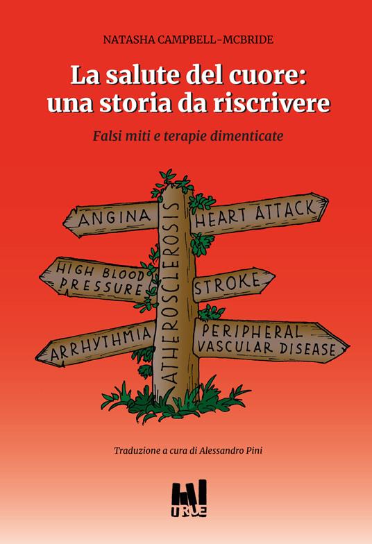 La salute del cuore: una storia da riscrivere. Falsi miti e terapie dimenticate - Natasha Campbell-McBride - copertina