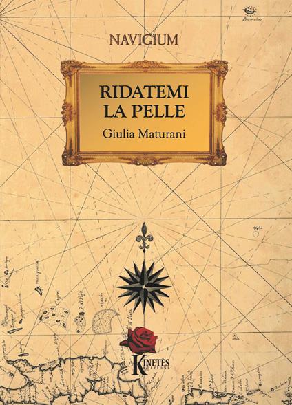 Ridatemi la pelle - Giulia Maturani - copertina