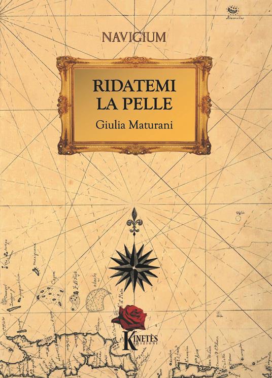 Ridatemi la pelle - Giulia Maturani - copertina