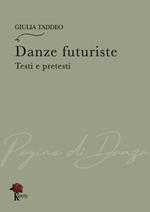 Danze futuriste. Testi e pretesti