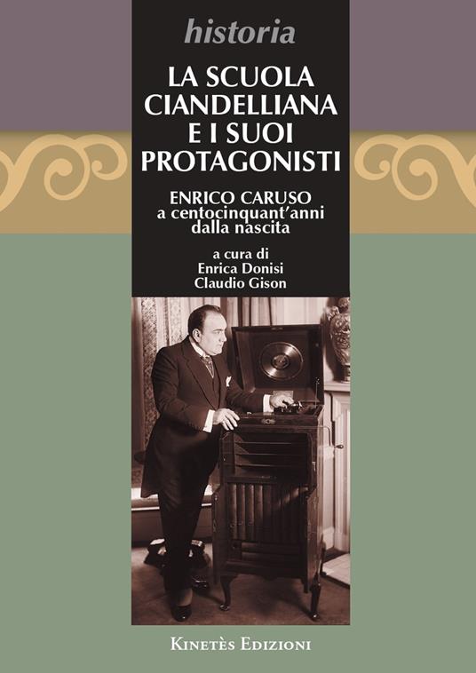 La Scuola Ciandelliana e i suoi protagonisti. Enrico Caruso a centocinquant'anni dalla nascita (1873-2023) - copertina