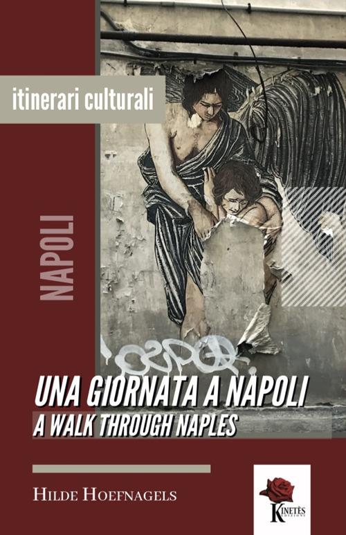 Una giornata a Napoli-A walk through Naples. Ediz. bilingue - Hilde Hoefnagels - copertina