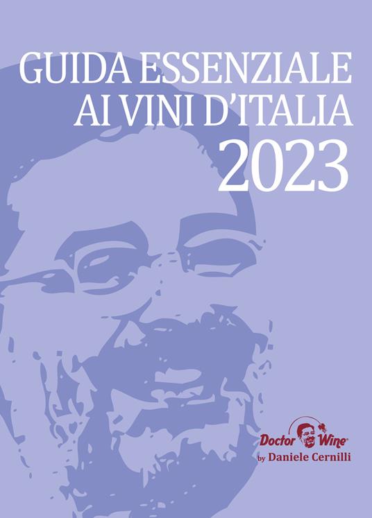 Guida Essenziale ai vini d'Italia 2023. Nuova ediz. - Daniele Cernilli - copertina