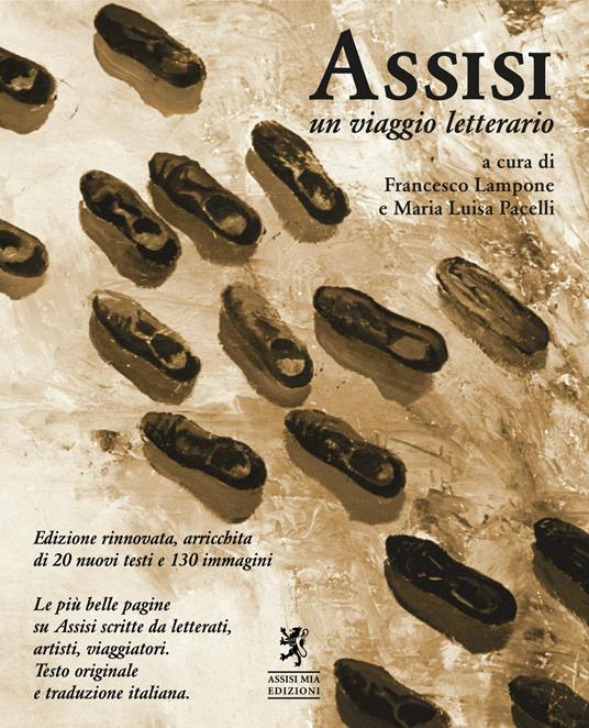 Assisi. Un viaggio letterario. Testi originali a fronte. Ediz. ampliata - copertina