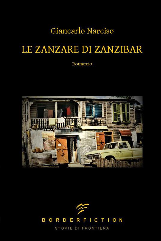 Le zanzare di Zanzibar - Giancarlo Narciso - copertina