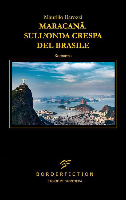 Maracanã. Sull'onda crespa del Brasile - Maurilio Barozzi - copertina