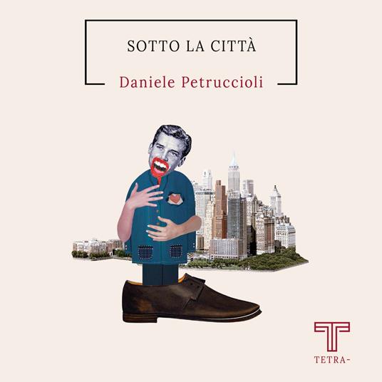 Sotto la città - Daniele Petruccioli - copertina