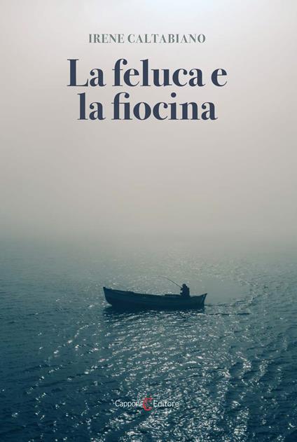 La feluca e la fiocina - Irene Caltabiano - copertina