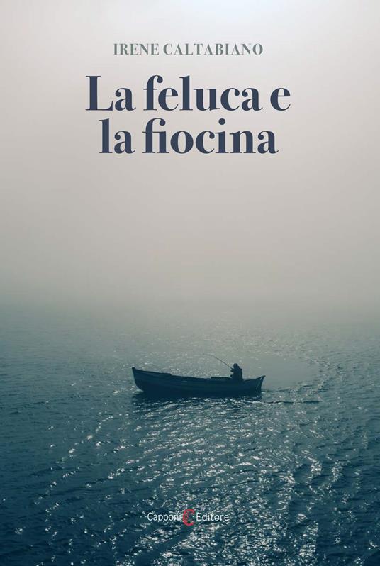 La feluca e la fiocina - Irene Caltabiano - copertina