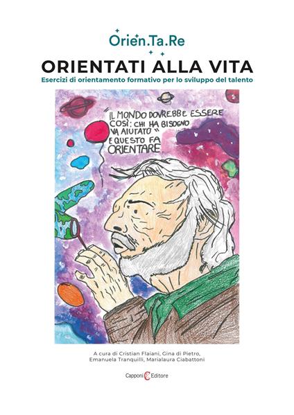 Orientati alla vita. Esercizi di orientamento formativo per lo sviluppo del talento - copertina
