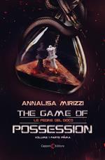 Le pedine del gioco. The game of possession. Vol. 1