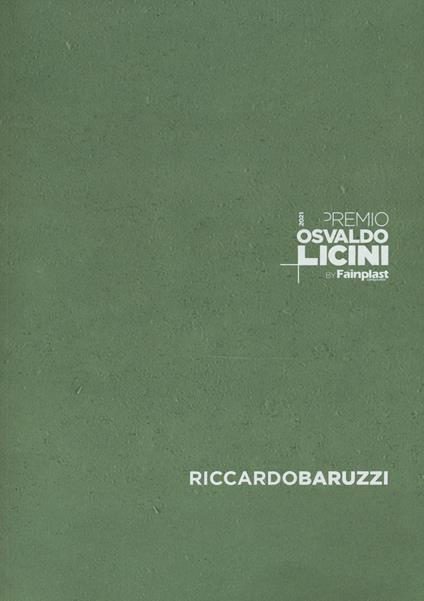 Premio Osvaldo Licini by Fainplast. 2022, Riccardo Baruzzi - copertina