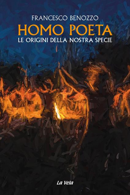 Homo Poeta. Le origini della nostra specie - Francesco Benozzo - copertina