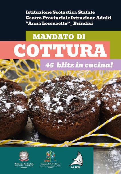 Mandato di cottura. 45 blitz in cucina! - copertina
