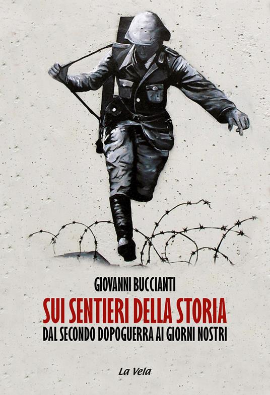 Sui sentieri della storia. Dal secondo dopoguerra ai giorni nostri - Giovanni Buccianti - copertina