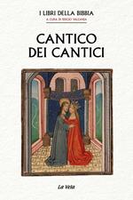 Cantico dei Cantici. I Libri della Bibbia