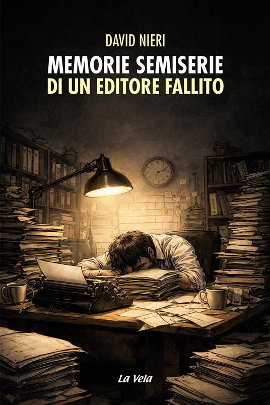 Memorie semiserie di un editore fallito - David Nieri - ebook